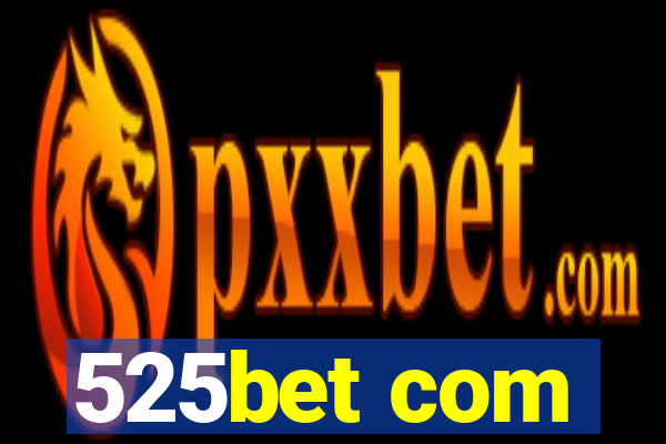 525bet com
